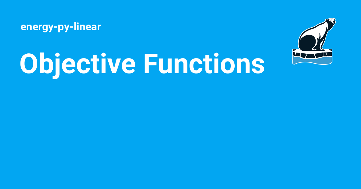 Objective Functions - energy-py-linear